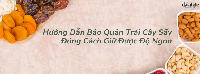 thời gian sử dụng trái cây sấy