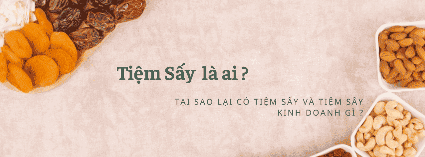 Tiệm Sấy là ai